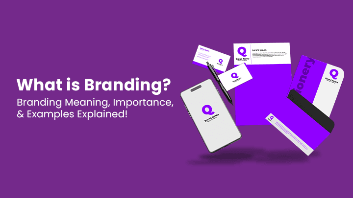 What is Branding? Definition, Meaning, Types & Real-world Examples (2026 Guide)